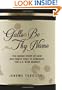 Gallo Be Thy Name: The Inside Story of How One Family Rose to Dominate the U.S. Wine Market