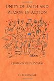 Unity of Faith and Reason in Action: A Journey of Discovery