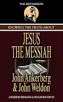 Click to Download Free Kindle Book -> Knowing the Truth About Jesus the Messiah (The Defenders)