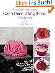 The Contemporary Cake Decorating Bibl...