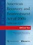 Stimulus: American Recovery and Reinvestment Act of 2009: PL 111-5: Official Text