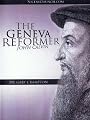 The Geneva Reformer - John Calvin