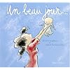 Un beau jour...