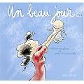 Un beau jour...