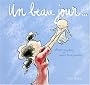 Un beau jour...
