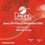 Jesus Oh What A Wonderful Child [Accompaniment/Performance Track]