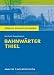 Bahnwärter Thiel von Gerhart Hauptmann. Textanalyse und Interpretation: Alle erforderlichen Infos für Abitur, Matura, Klausur und Referat plus Abituraufgaben mit Lösungen