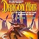 Dragon War: Eberron: The Draconic Prophecies, Book 3