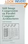 Still Image Compression on Parallel Computer Architectures (The Springer International Series in Engineering and Computer Science)