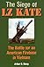 The Siege of LZ Kate: The Battle for an American Firebase in Vietnam