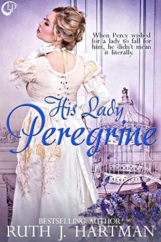 His Lady Peregrine (The Love Bird Series Book 5), by Ruth J. Hartman