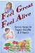 Feel Great Feel Alive: Seven Steps to Superhealth and Fitness