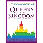 Queens in the Kingdom: The Ultimate Gay and Lesbian Guide to the Disney Theme Parks book cover