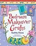 BEDROOM MAKEOVER CRAFTS (Girl Crafts)