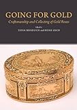 Going for gold : craftsmanship and collecting of gold boxes