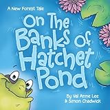 On the banks of Hatchet Pond : a new forest tale