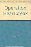 Operation heartbreak : a story