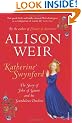 Katherine Swynford: The Story of John of Gaunt and His Scandalous Duchess