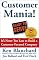 Customer Mania!: It's Never Too Late to Build a Customer-Focused Company