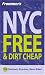 Frommer's New York City for Free & Dirt Cheap (Frommer's Free & Dirt Cheap)