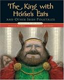 The King With Horse's Ears And Other Irish Folktales