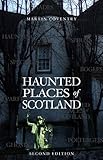 Haunted places of Scotland