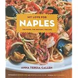 my love for naples the food the history the life hippocrene cookbook library