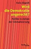 Produkt-Bild: Wird die Demokratie ungerecht?: Politik in Zeiten der Globalisierung