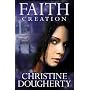 Faith Creation: All Lies Revealed by Christine Dougherty