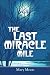The Last Miracle Mile
