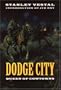 Dodge City: Queen of Cowtowns