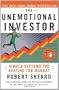 The Unemotional Investor: Simple System for Beating the Market