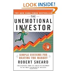 The Unemotional Investor: Simple System for Beating the Market