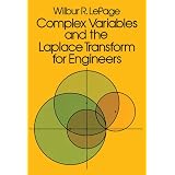 Complex Variables and the Laplace Transform for Engineers (Dover Books on Electrical Engineering) ~ Wilbur R. Le Page