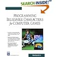 Programming Believable Characters For Computer Games (Game... by Penny Baillie-de Byl