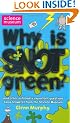 Why Is Snot Green?: The Science Museum Question and Answer Book (Science Museum Q & a Book)