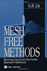 Mesh Free Methods:  Moving Beyond the Finite Element Method