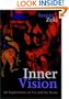 Inner Vision: An Exploration of Art and the Brain