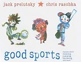 Good Sports: Rhymes about Running, Jumping, Throwing, and More