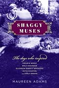 Shaggy Muses: The Dogs Who Inspired Virginia Woolf, Emily Dickinson, Elizabeth Barrett Browning, Edith Wharton, and Emily Bront?