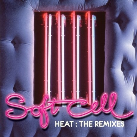 Soft Cell - Heat The Remixes - Zortam Music