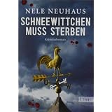 Schneewittchen muss sterben: Der vierte Fall f�r Bodenstein und Kirchhoff (Ein Bodenstein-Kirchhoff-Krimi)von "Nele Neuhaus"