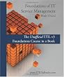 Foundations of IT Service Management: The Unofficial ITIL v3 Foundations Course in a Book