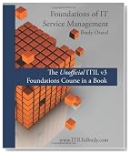 Foundations of IT Service Management: The Unofficial ITIL v3 Foundations Course in a Book