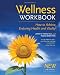 The Wellness Workbook, 3rd ed: How to Achieve Enduring Health and Vitality