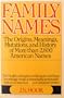 Family Names: The Origins, Meanings, and History