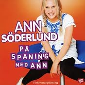 På spaning med Ann [In Search of Ann] | [Ann Söderlund]
