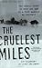 The Cruelest Miles: The Heroic Story of Dogs and Men in a Race Against an Epidemic