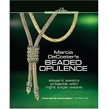 Marcia DeCoster's Beaded Opulence: Elegant Jewelry Projects with Right Angle Weaveby Marcia DeCoster
