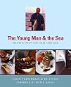 The Young Man and the Sea: Recipes and Crispy Fish Tales from Esca